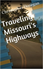 Traveling Missouri s Highways