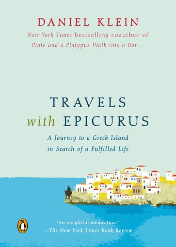 Travels with Epicurus - Daniel Klein