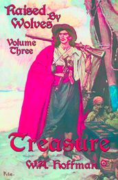 Treasure: Raised By Wolves, Volume Three