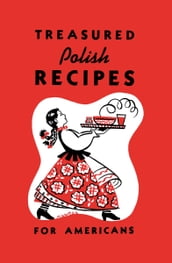 Treasured Polish Recipes For Americans