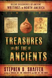 Treasures of the Ancients: Recent Discoveries of Ancient Writings in North America