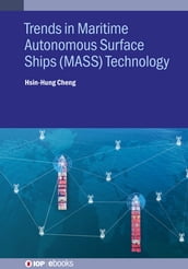 Trends in Maritime Autonomous Surface Ships (MASS) Technology