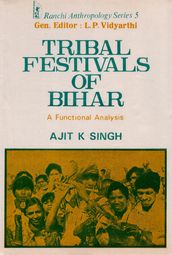 Tribal Festivals of Bihar: A Functional Analysis