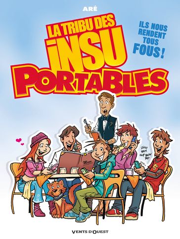 La Tribu des Insu'Portables - Tome 01 - Aré