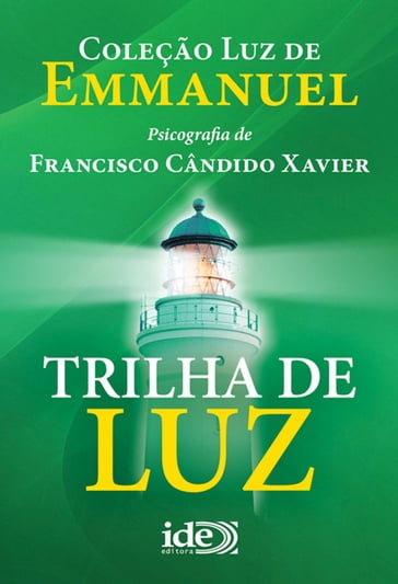 Trilha de Luz - Emmanuel - Francisco Cândido Xavier