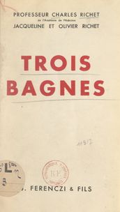 Trois bagnes