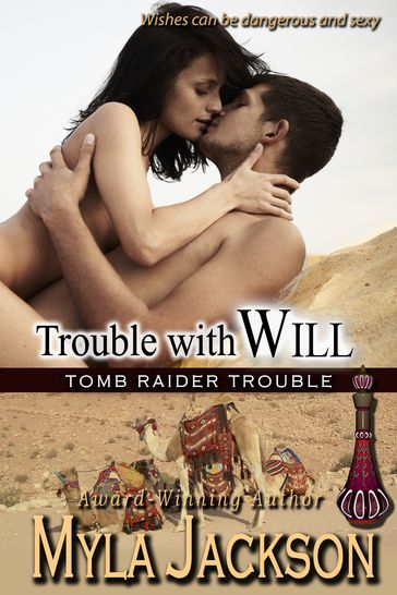 Trouble With Will (Book#2 - Tomb Raider Trouble Series) - Myla Jackson