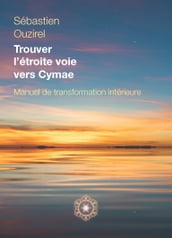 Trouver l étroite voie vers Cymae