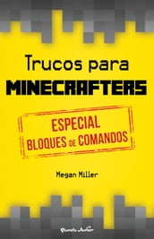 Trucos para minecrafters. Especial bloques de comandos