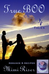 True BOO (4 Tales) Romance & Recipes