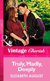 Truly, Madly, Deeply (Mills & Boon Vintage Cherish)
