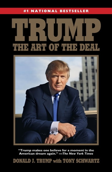 Trump: The Art of the Deal - Donald J. Trump - Tony Schwartz