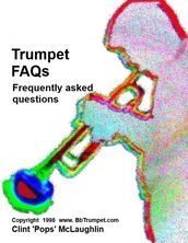 Trumpet FAQs (Don t Work Until You Drop)