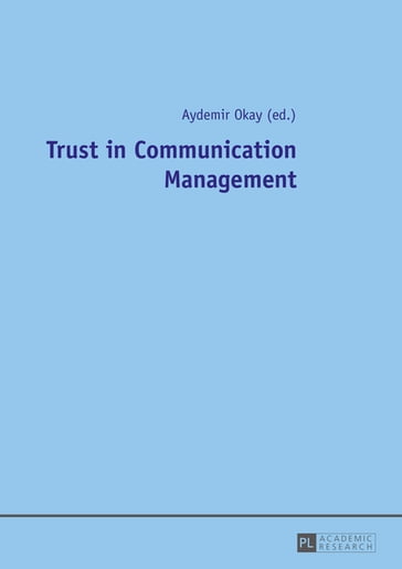Trust in Communication Management - Aydemir Okay