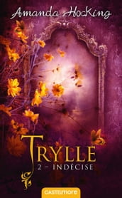 Trylle, T2 : Indécise