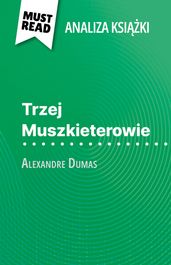 Trzej Muszkieterowie ksika Alexandre Dumas (Analiza ksiki)