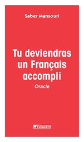 Tu deviendras un Français accompli