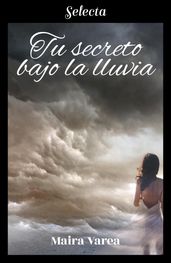 Tu secreto bajo la lluvia