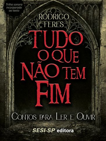 Tudo o que não tem fim - Rodrigo Feres