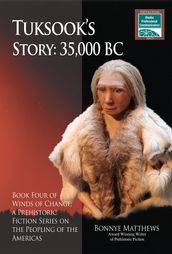 Tuksook s Story, 35,000 BC