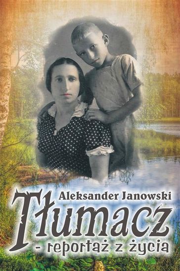 Tumacz - reporta z ycia - Aleksander Janowski