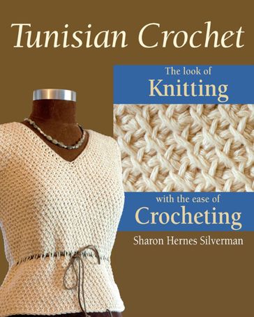 Tunisian Crochet - Alan Wycheck - Sharon Hernes Silverman