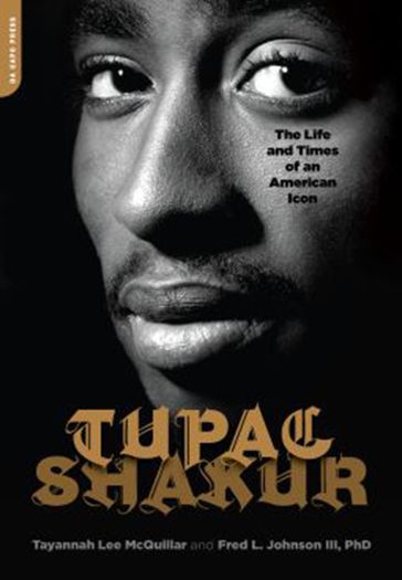 Tupac Shakur - Fred L. Johnson PhD - Tayannah Lee McQuillar