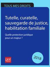 Tutelle, curatelle, sauvegarde de justice : tuteur familial ou professionnel ? 2018