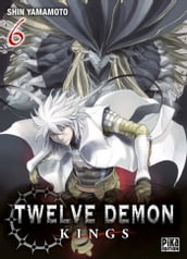 Twelve Demon Kings T06