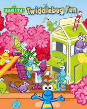 Twiddlebug Fun (Sesame Street Series)