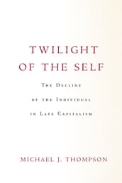 Twilight of the Self