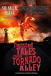 Twisted Tales from Tornado Alley