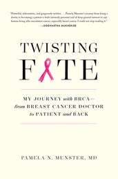 Twisting Fate: My Journey with BRCA - from Breast Cancer Doctor to Patient and Back