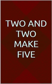Two and two make five