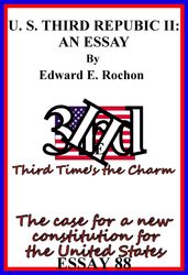 U. S. Third Republic II: An Essay