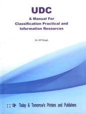 UDC A Manual for Classification Practical and Information Resources