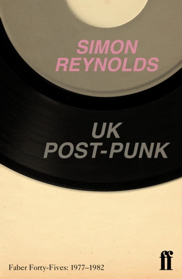 UK Post-Punk - Simon Reynolds