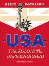 USA - fra koloni til uafhængighed