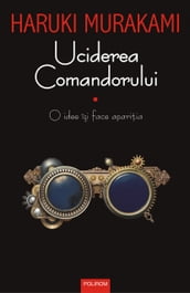 Uciderea Comandorului (vol. I): O idee îi face apariia