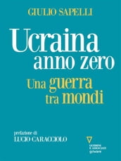 Ucraina anno zero. Una guerra tra mondi