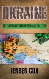 Ukraine: Criticism of International Politics