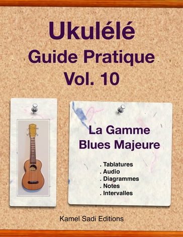 Ukulele Guide Pratique Vol. 10 - Kamel Sadi