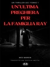 Un Ultima Preghiera Per La Famiglia Ray