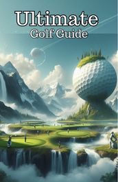 Ultimate Golf Guide