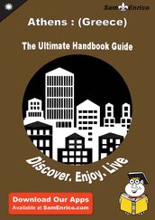Ultimate Handbook Guide to Athens : (Greece) Travel Guide