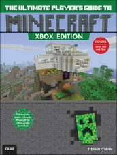 Ultimate Player s Guide to Minecraft - Xbox Edition, The