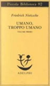 Umano, troppo umano. 1.