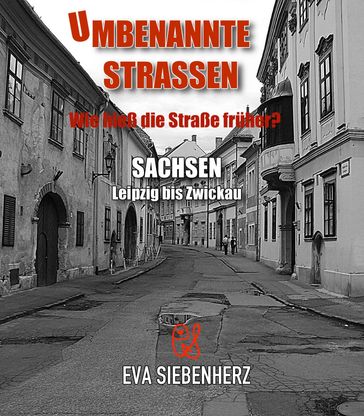 Umbenannte Straßen in Sachsen - Eva Siebenherz