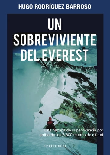 Un sobreviviente del Everest - Hugo Rodríguez Barroso