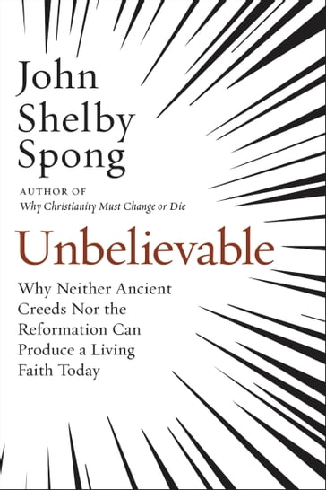 Unbelievable - John Shelby Spong